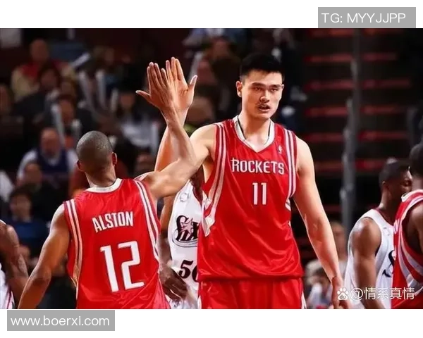 阿涛姚明携手共创篮球传奇故事展现友谊与奋斗精神